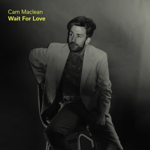 Cam Maclean - Wait For Love (2018)