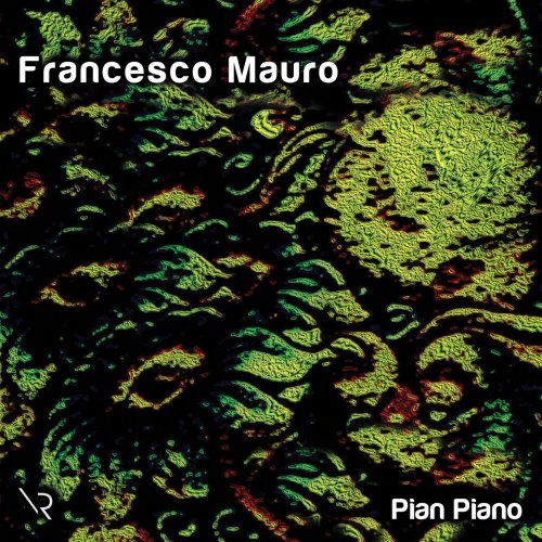 Francesco Mauro - Pian piano (2018)