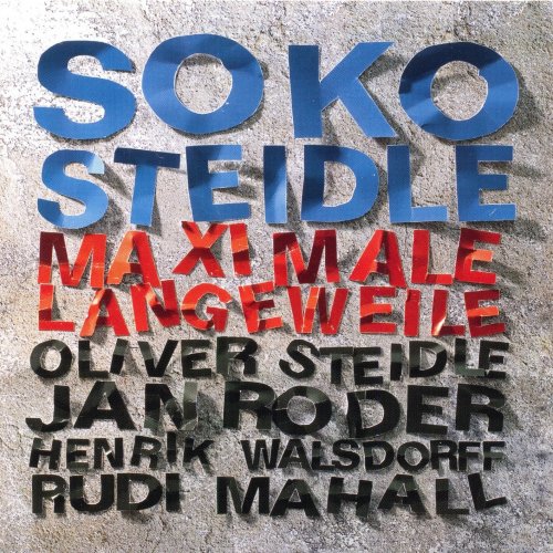 Soko Steidle - Maximale Langeweile (2010)