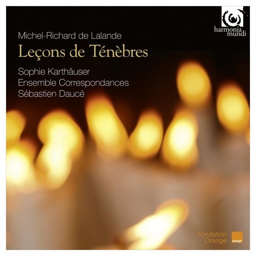 Sophie Karthäuser, Ensemble Correspondances & Sébastien Daucé - Lalande: Leçons de Ténèbres (2015) CD Rip