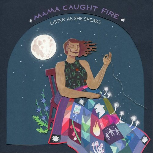 Mama Caught Fire - Listen as She Speaks (2018)