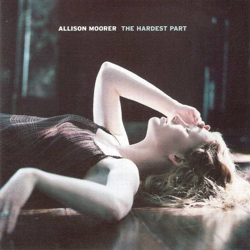 Allison Moorer - The Hardest Part (2000) Lossless