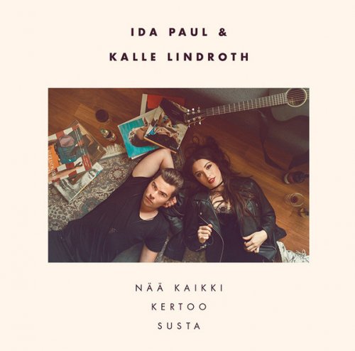 Ida Paul & Kalle Lindroth - Nää Kaikki Kertoo Susta (2018)
