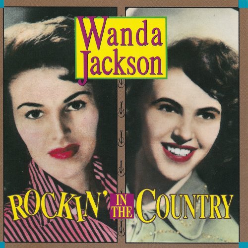 Wanda Jackson - Rockin' In The Country: The Best Of Wanda Jackson (1990)