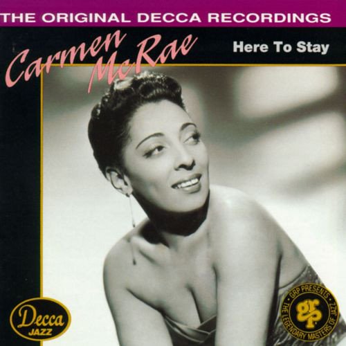 Carmen McRae - Here To Stay (1992)