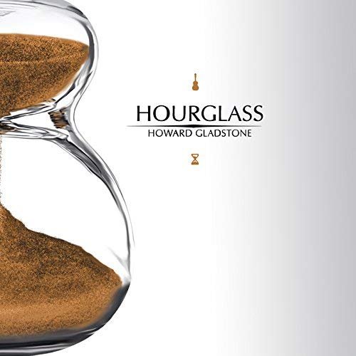 Howard Gladstone - Hourglass (2018)