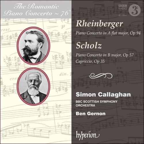 Simon Callaghan, BBC Scottish Symphony Orchestra & Ben Gernon - Rheinberger & Scholz: Piano Concertos (2018) [Hi-Res]