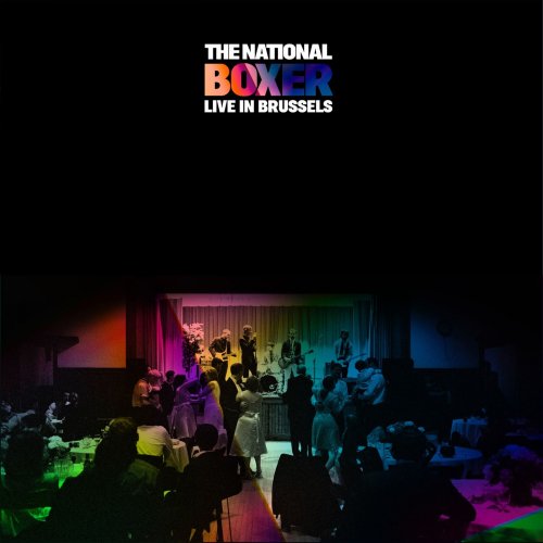The National - Boxer Live in Brussels (2018) [Hi-Res]