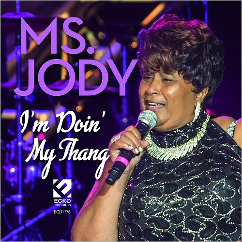 Ms. Jody - I'm Doin' My Thang (2018)