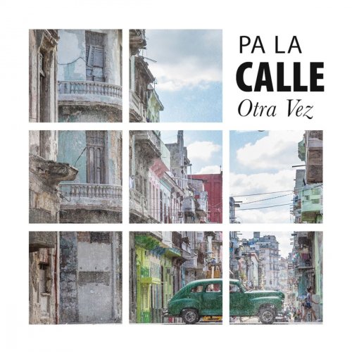 Calle Soul - Pa' la Calle Otra Vez (2018)