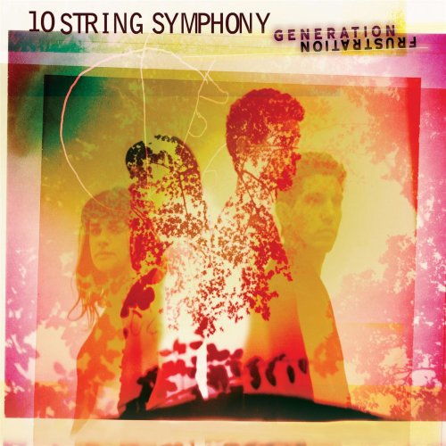 10 String Symphony - Generation Frustration (2018)