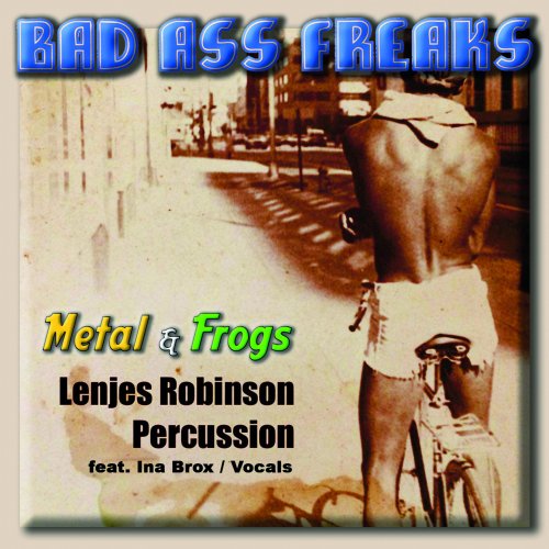 Bad Ass Freaks - Metal & Frogs (2018) [Hi-Res]