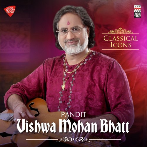 Pandit Vishwa Mohan Bhatt & Krishna Bhatt - Classical Icons - Pandit Vishwa Mohan Bhatt (2017)