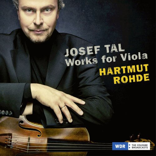 Hartmut Rohde - Josef Tal: Works for Viola (2018) [Hi-Res]