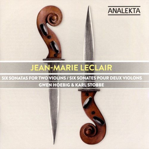 Gwen Hoebig & Karl Stobbe - Leclair: Six Sonatas for Two Violins, Op. 3 (2018) [CD-Rip]