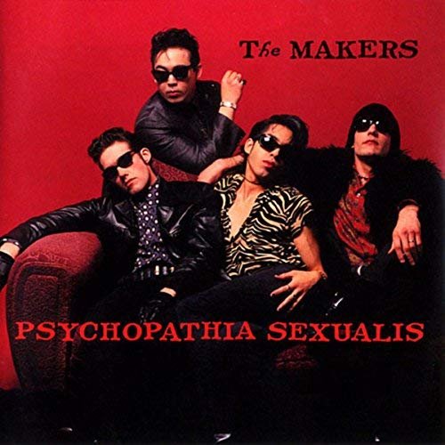 The Makers - Psychopathia Sexualis (1998)