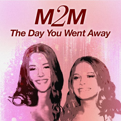 M2M - The Day You Went Away (2018)