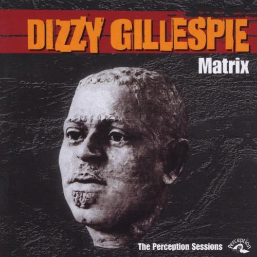 Dizzy Gillespie - Matrix (2002)