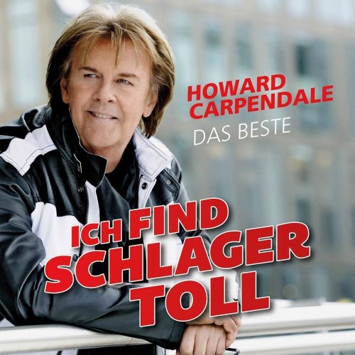 Howard Carpendale - Ich find Schlager toll - Das Beste (2018)