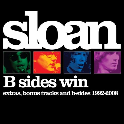 Sloan - B Sides Win (Extras, Bonus Tracks & B-Sides 1992-2008)