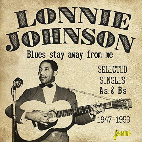 Lonnie Johnson - Blues Stay Away from Me: Selected Singles As & Bs (1947-1953) (2018)