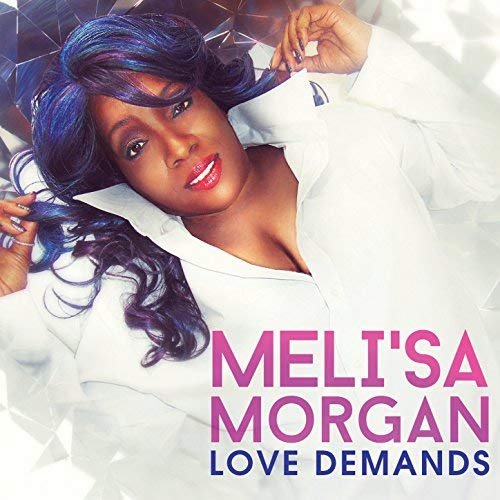 Meli'sa Morgan - Love Demands (2018)