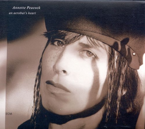 Annette Peacock - An Acrobat's Heart (2000)