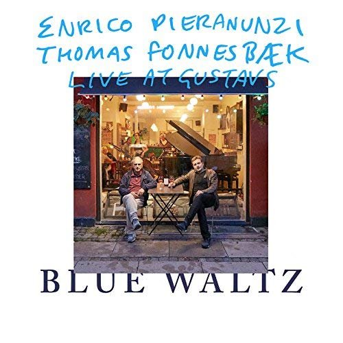 Enrico Pieranunzi & Thomas Fonnesbæk - Blue Waltz (2018)