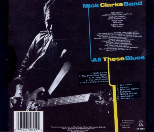 Mick Clarke Band - All These Blues (1986)