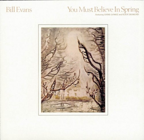 Bill Evans - You Must Believe In Spring (1977)