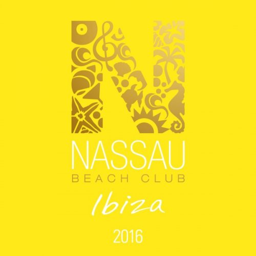 VA - Nassau Beach Club Ibiza 2016 (2016) Lossless