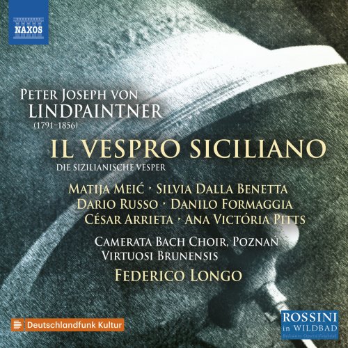 Matija Meić, Silvia Dalla Benetta - Lindpaintner: Die sicilianische Vesper, Op. 332 (Sung in Italian as Il vespro siciliano) [Live] (2018) [Hi-Res]