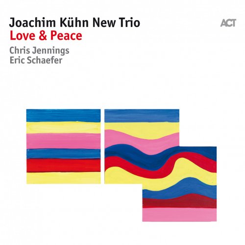 Joachim Kuhn New Trio - Love & Peace (2018) CD Rip