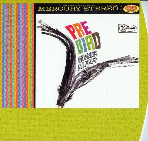 Charles Mingus - Pre-Bird (1960)