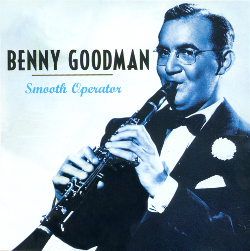 Benny Goodman - Smooth Operator (2005)