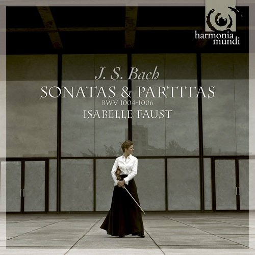 Isabelle Faust - J.S. Bach: Sonatas & Partitas BWV 1004-1006 (2010) Hi-Res