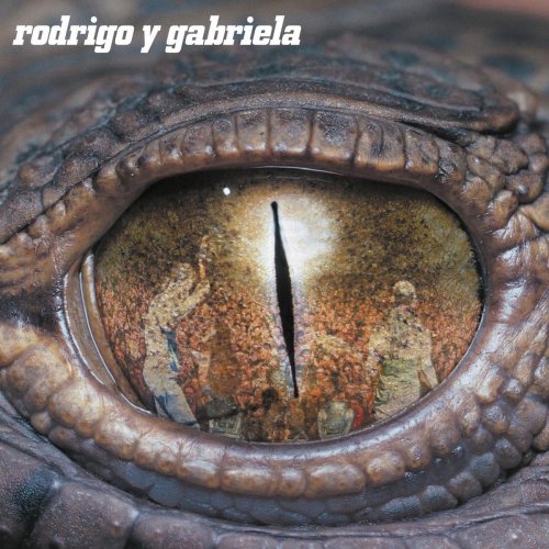 Rodrigo y Gabriela - Rodrigo y Gabriela (Deluxe Edition) (2017)