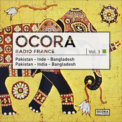 VA - Ocora. Le Monde Des Musiques Traditionnelles: Pakistan, Inde, Bangladesh, Vol. 3 (2017)