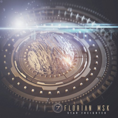 FLORIAN MSK - Star Freighter (2018)