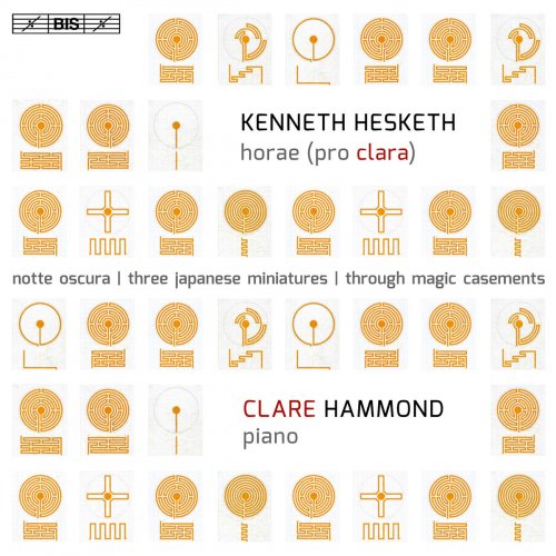 Clare Hammond - Kenneth Hesketh: Horae (Pro Clara) (2016) [Hi-Res]