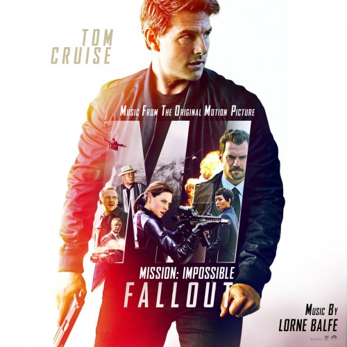 Lorne Balfe - Mission: Impossible - Fallout (Music from the Motion Picture) (2018)