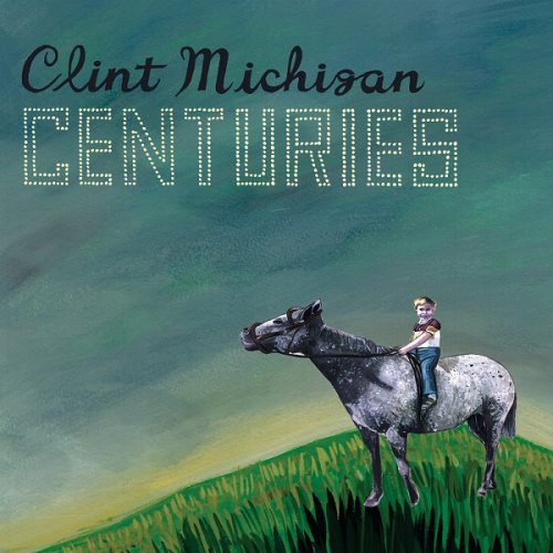 Clint Michigan - Centuries (2018)