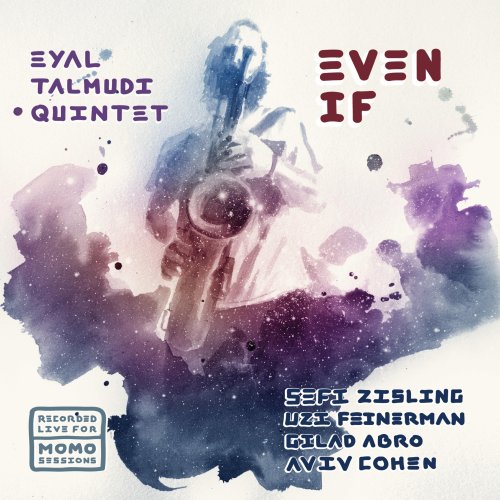 Eyal Talmudi - Even If (2017)