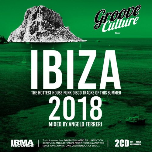 VA - Groove Culture IBIZA 2018 (Mixed by Angelo Ferreri) (2018)