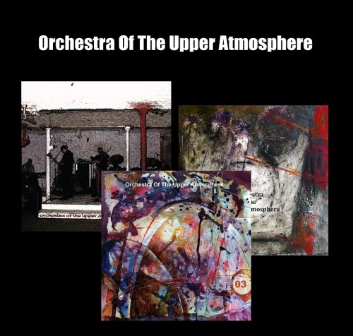 Orchestra Of The Upper Atmosphere 01-03 (2012-2017)