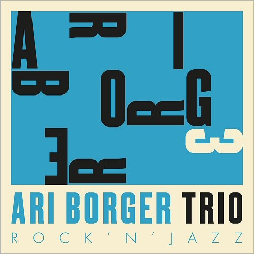 Ari Borger - Rock 'N' Jazz (2018)