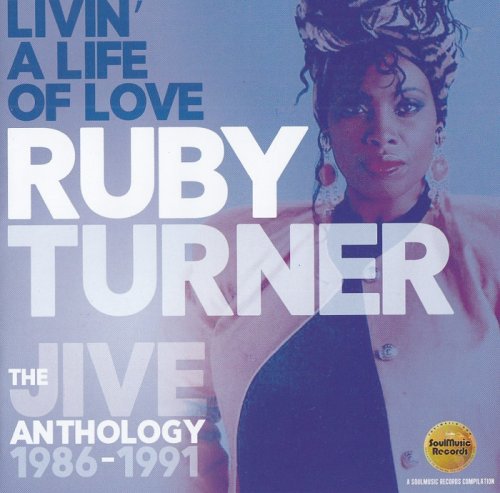 Ruby Turner - Livin' A Life Of Love: The Jive Anthology 1986-1991 [2CD] (2017)