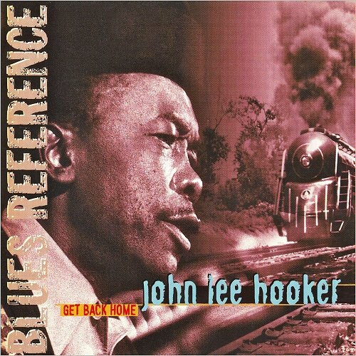 John Lee Hooker - Get Back Home (Blues Reference) (1999)