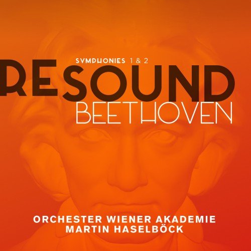 Wiener Akademie, Martin Haselbock - Re-Sound: Beethoven Symphonies 1 & 2 (2015) Hi-Res