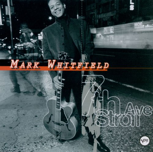 Mark Whitfield - 7th Ave Stroll (1995) Mp3, 320 Kbps